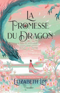 Elizabeth Lim — Six couronnes écarlates, Tome 2 : La Promesse du dragon