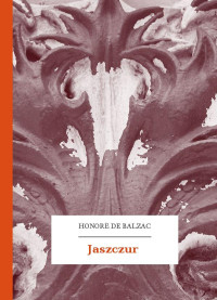 Honore de Balzac — Jaszczur