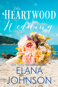 Elana Johnson — The Heartwood Wedding