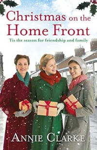 Annie Clarke — FG04 - Christmas on the Home Front