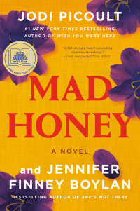 Jodi Picoult & Jennifer Finney Boylan — Mad Honey: A Novel