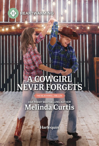 Melinda Curtis — A Cowgirl Never Forgets
