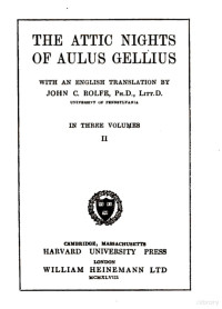 Rolfe — Aulus Gellius II - Attic Nights II:6-13