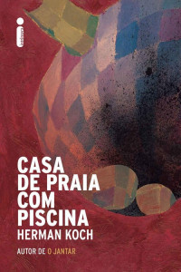 Herman Koch — Casa de praia com piscina