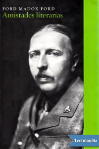 Ford Madox Ford — Amistades literarias