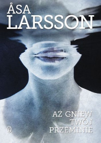 Asa Larsson — Aż gniew twój przeminie