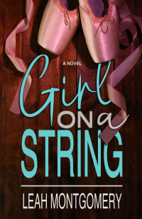 Leah Montgomery — Girl on a String: A Psychological Thriller