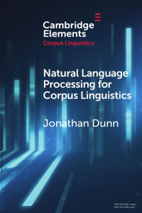 Jonathan Dunn — NATURAL LANGUAGE PROCESSING FOR CORPUS LINGUISTICS