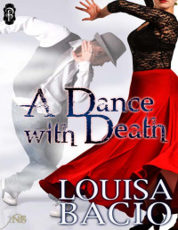 Louisa Bacio [Bacio, Louisa] — A Dance with Death