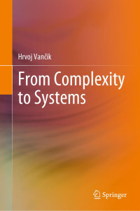 Hrvoj Vančik — From Complexity to Systems