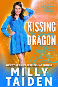 Milly Taiden — Kissing the Grumpy Dragon (Hellscape Holidays Book 4)