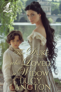 Lucy Langton — The Duke Who Loved a Widow: A Historical Regency Romance Novel