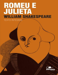 William Shakespeare [Shakespeare, William] — Romeu e Julieta - Col. Saraiva de Bolso