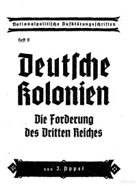 unknown — Nationalpolitische Aufklärungsschriften Heft 09 - Deutsche Kolonien - Die Forderung des Dritten Reiches