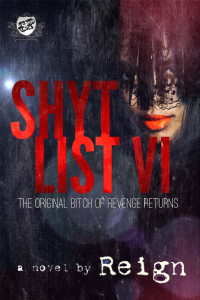 Reign (T. Styles) — Shyt List 6 (The Cartel Publications Presents) (Shyt List series)