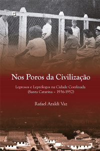 Rafael Araldi Vaz; — Nos poros da civilizao