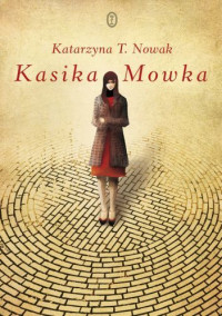 Katarzyna T. Nowak — Kasika Mowka