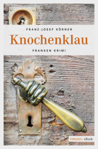 Körner, Franz-Josef — Knochenklau