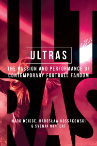 Mark Doidge;Radoslaw Kossakowski;Svenja-Maria Mintert; — Ultras