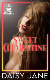 Jane, Daisy — Sweet Clementine (Daisy's Delights Book 2)