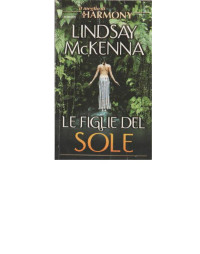 admin admin — Lindsay McKenna - Le figlie del sole (2005)