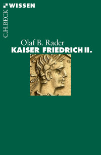 Rader, Olaf B. — Kaiser Friedrich II.