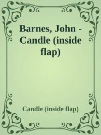 Candle (inside flap) — Barnes, John - Candle (inside flap)