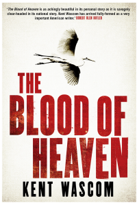 Kent Wascom — The Blood of Heaven