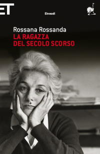 Rossana Rossanda — La ragazza del secolo scorso