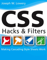 Lowery, Joseph. — CSS Hacks and Filters