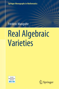 Frédéric Mangolte — Real Algebraic Varieties