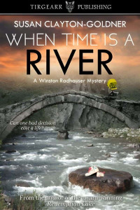 Clayton-Goldner, Susan — Winston Radhauser Mystery 02-When Time Is a River