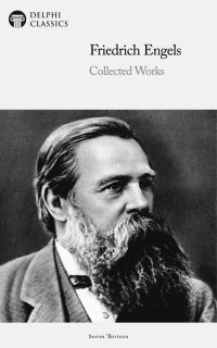 Friedrich Engels — Collected Works of Friedrich Engels