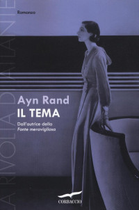 Ayn Rand [Rand, Ayn] — La Rivolta Di Atlante IL Tema