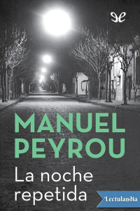 Manuel Peyrou — La noche repetida