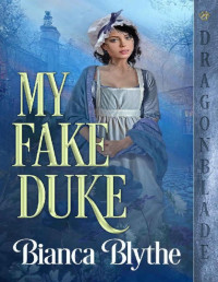 Bianca Blythe — My Fake Duke