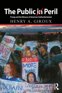 Henry A. Giroux — The Public in Peril