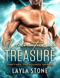 Layla Stone — Unnatural Treasure: A Sci-fi Romance (Drifting Treasures Series Book 6)