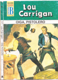 Lou Carrigan — Oiga, pistolero