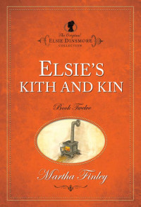 Martha Finley; — Elsie's Kith and Kin