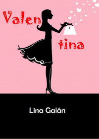 Lina Galán — Valentina (Spanish Edition)