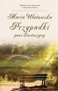 Maria Ulatowska — Przypadki pani Eustaszyny