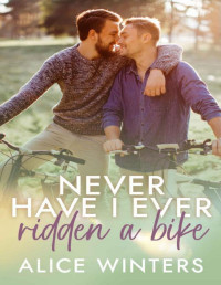 Alice Winters — Never Have I Ever Ridden a Bike