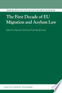 Elspeth Guild, Paul Minderhoud — The First Decade of EU Migration and Asylum Law