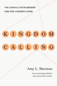 Amy L. Sherman; — Kingdom Calling