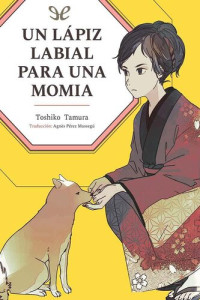 Toshiko Tamura — Un lápiz labial para una momia