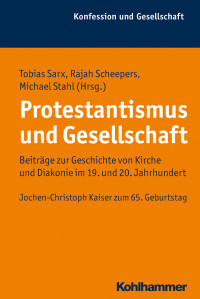 Sarx, Tobias;Scheepers, Rajah;Stahl, Michael; & Rajah Scheepers & Michael Stahl — Protestantismus und Gesellschaft