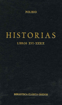 Polibio; — Historias. Libros XVI-XXXIX