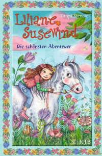 Stewner, Tanya — [Liliane Susewind 00] • Die schönsten Abenteuer · Sonderedition