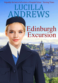 Lucilla Andrews — Edinburgh Excursion